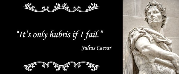 Julius-Caesar-hubris.jpg.8c753e6b28c517ae2c0f2a75453f13e9.jpg